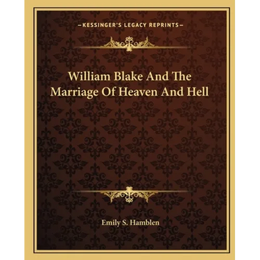 William Blake And The Marriage Of Heaven And Hell