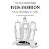 The Old Fashioned 1920s Fashion Colouring Book