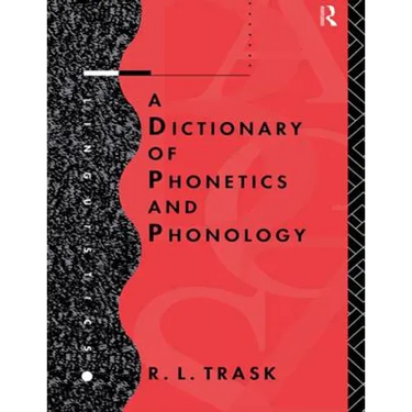 A Dictionary of Phonetics and Phonology