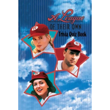 A League of Their Own: Trivia Quiz Book