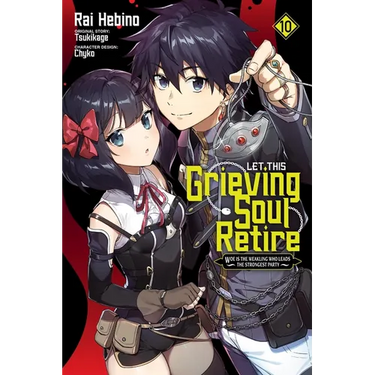 Let This Grieving Soul Retire, Vol. 10 (Manga)