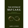 The System of Self C.A.R.E.: 4 Life Practices to Improve Mental Health and Performance