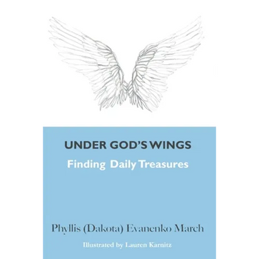 Under God's Wings: Finding Daily Treasures