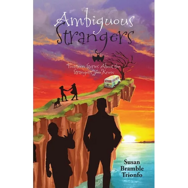 Ambiguous Strangers: Fourteen Stories About the Strangers You Know