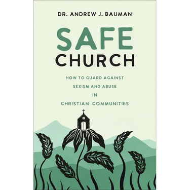 Safe Church: How to Guard against Sexism and Abuse in Christian Communities