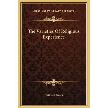 The Varieties Of Religious Experience