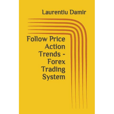 Follow Price Action Trends - Forex Trading System