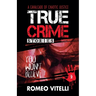 True Crime Stories You Won't Believe: Book Two