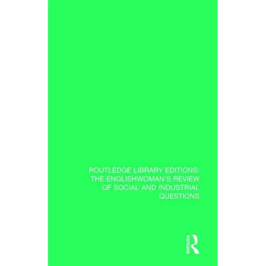 The Englishwoman's Review of Social and Industrial Questions: 1893