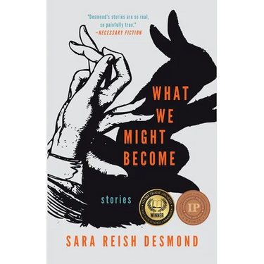 What We Might Become: Stories