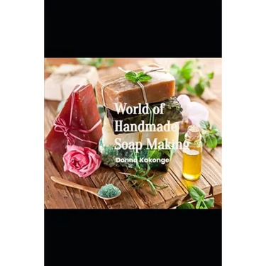 World of Handmade Soap Making