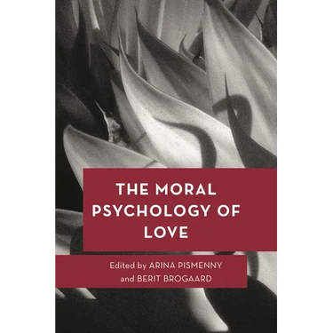 The Moral Psychology of Love