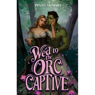 Wed to the Orc Captive