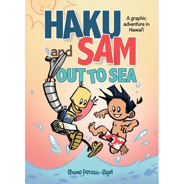 Haku and Sam Out to Sea: A Graphic Adventure in Hawaii