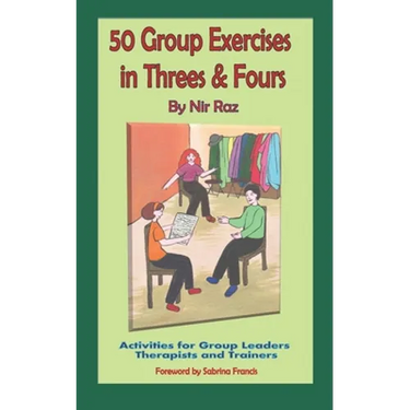 50 Group Exercises in Threes & Fours: Activities for Group Leaders Therapists and Trainers