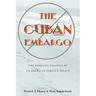 The Cuban Embargo: The Domestic Politics of an American Foreign Policy