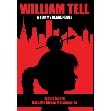 William Tell A Tommy Keane Novel: A Tommy Keane Novel