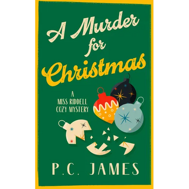 A Murder for Christmas: A Christmas Historical Cozy Mystery of Fraud, Murder, and Holiday Intrigue