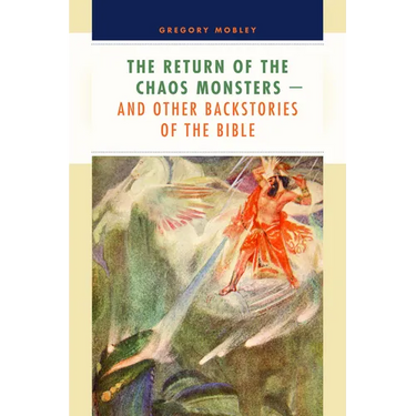 The Return of the Chaos Monsters: and Other Backstories of the Bible