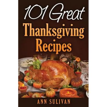 101 Easy Thanksgiving Dinner Recipes