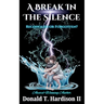 A Break in the Silence: Reconciled or Forgotten?