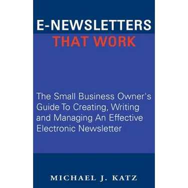 E-Newsletters That Work