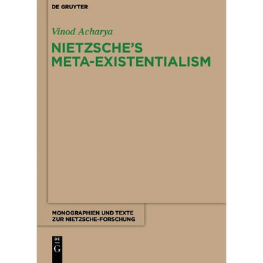 Nietzsche's Meta-Existentialism