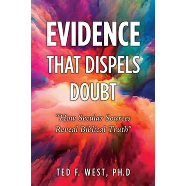 Evidence That Dispels Doubt: "How Secular Sources Reveal Biblical Truth"