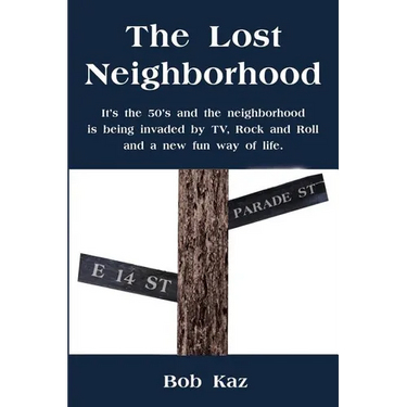 The Lost Neighborhood: It's the 50's and the neighborhood is being invaded by TV, Rock and Roll and a new fun way of life.