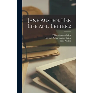 Jane Austen, Her Life and Letters;