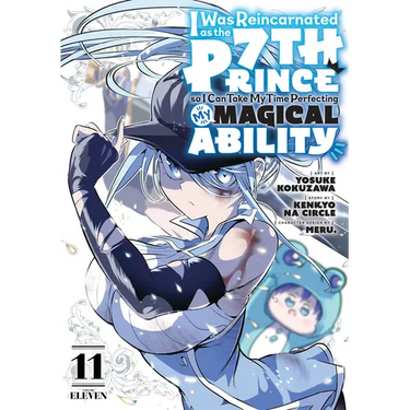 I Was Reincarnated as the 7th Prince So I Can Take My Time Perfecting My Magical Ability 11
