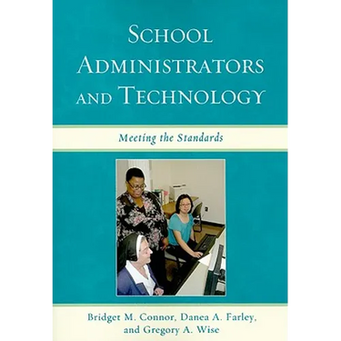 School Administrators and Technology: Meeting the Standards
