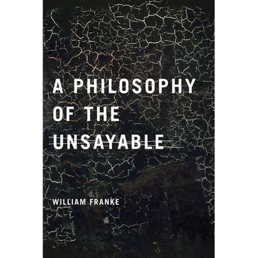 A Philosophy of the Unsayable