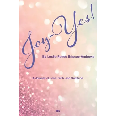 Joy-Yes!: a journey of love, faith, and gratitude