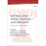 Themes and Texts, Exodus and Beyond
