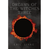 Dreams of the Witches Three