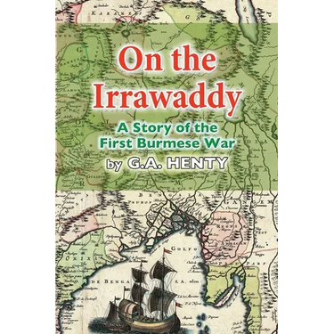 On the Irrawaddy: A Story of the First Burmese War