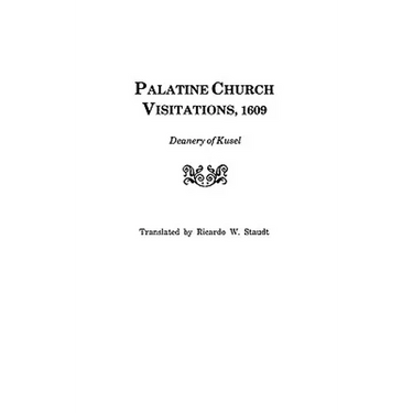 Palatine Church Visitations, 1609 . . . Deanery of Kusel