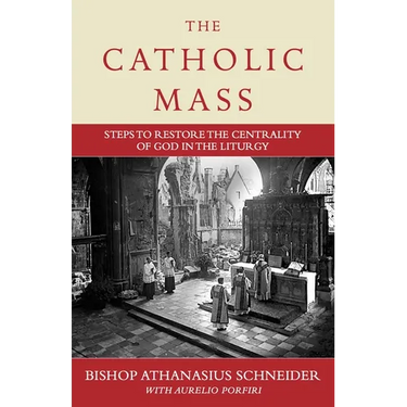 The Catholic Mass: Steps to Restore the Centrality of God in the Liturgy