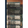 British Family Names; Their Origin and Meaning, With Lists of Scandinavian, Frisian, Anglo-Saxon and Norman Names