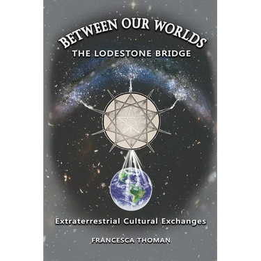 Between Our Worlds: The Lodestone Bridge, Extraterrestrial Cultural Exchange