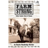 Farm Strong: Faith, Family, Farm & Fitness
