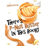There's P-Nut Butter in this Book!