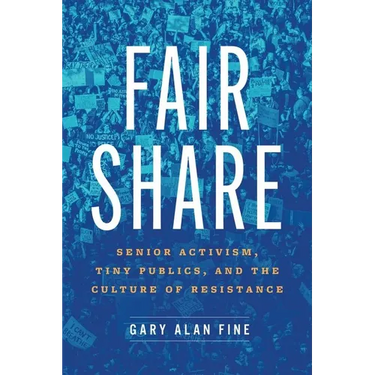Fair Share: Senior Activism, Tiny Publics, and the Culture of Resistance