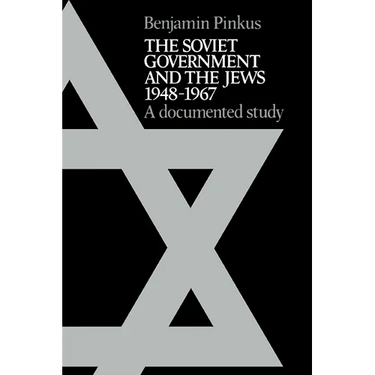 The Soviet Government and the Jews 1948 1967: A Documented Study