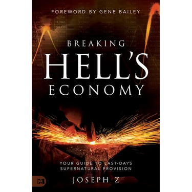 Breaking Hell's Economy: Your Guide to Last-Days Supernatural Provision