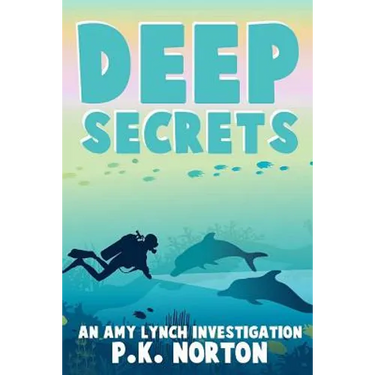 Deep Secrets: An Amy Lynch Investigation