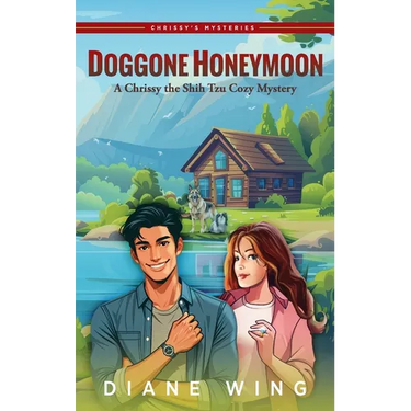 Doggone Honeymoon: A Chrissy the Shih Tzu Cozy Mystery