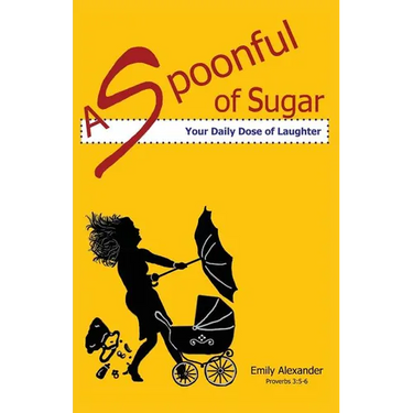 A Spoonful of Sugar (Your Daily Dose of Laughter)