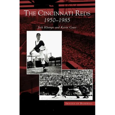 Cincinnati Reds: 1950-1985